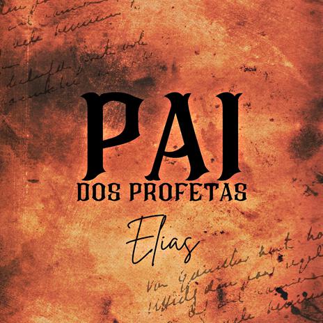 Pai Dos Profetas | Boomplay Music