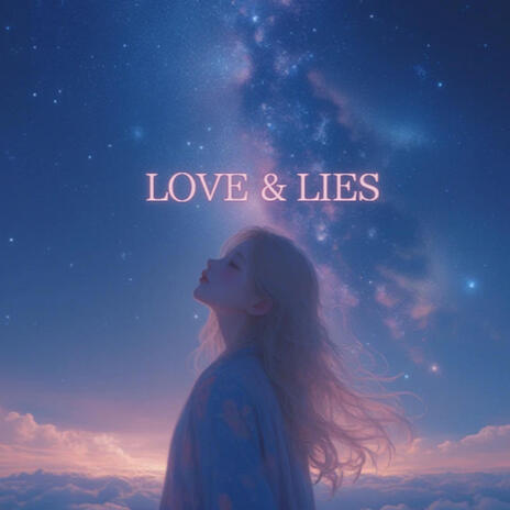 Love & Lies | Boomplay Music