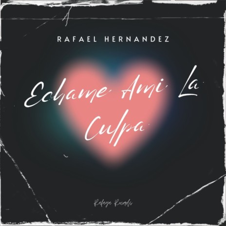 Echame Ami La Culpa | Boomplay Music