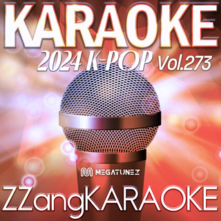 ZZang KARAOKE 2024 K-POP Vol.273