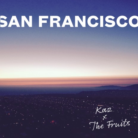 San Francisco (Kaz Remix) ft. Kaz | Boomplay Music