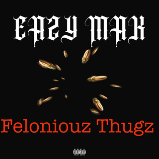 FELONIOUZ THUGZ