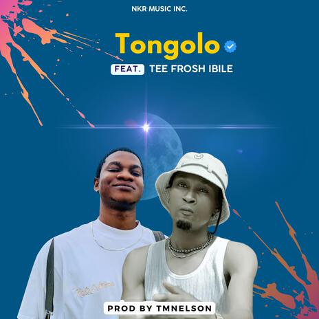 Tongolo (feat. TeeFrosh ibile) | Boomplay Music