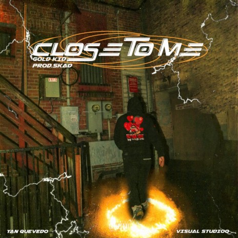 CLOSE TO ME ft. Skad | Boomplay Music