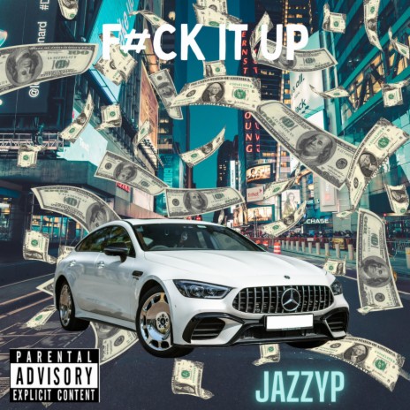 Fuck It Up | Boomplay Music