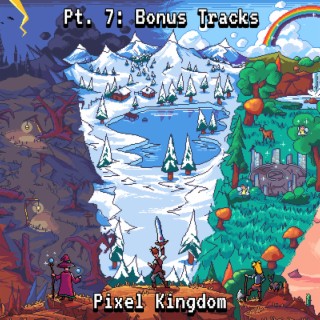 Pixel Kingdom Pt. 7: Bonus Tracks