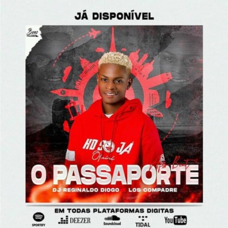 Dj Reginaldo Diogo x Los Compadres - O Passaporte | Boomplay Music