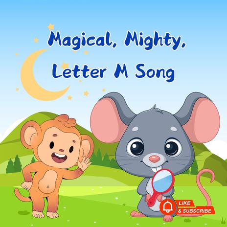 Letter M Song Magical, Mighty, Munch A fun and catchy song that teaches the letter M with magical moments, mighty moves, and munching yummy treats