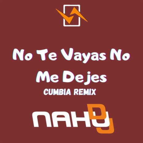 No Te Vayas No Me Dejes | Boomplay Music