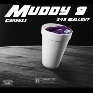 Muddy 9