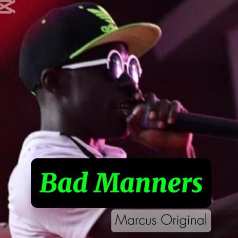 Bad Manners | Boomplay Music