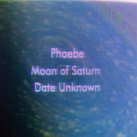 Phoebe: Date Unknown | Boomplay Music