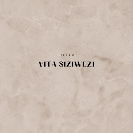 Vita Siziwezi | Boomplay Music