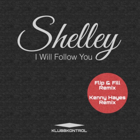 I Will Follow You (Kenny Hayes Remix) | Boomplay Music