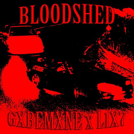 BLOODSHED ft. L1X7 | Boomplay Music