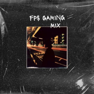 FPS Gaming Mix