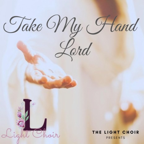Take My Hand Lord | Boomplay Music