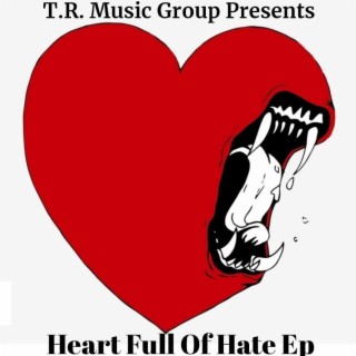 Heart Full Of Hate Ep