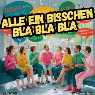 Alle ein bisschen Bla Bla Bla