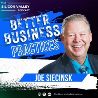 Ep218 Better Business Practices with Joe Siecinski