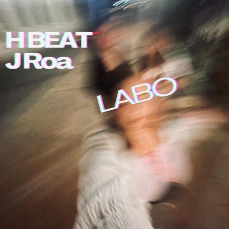 Labo ft. John Roa | Boomplay Music