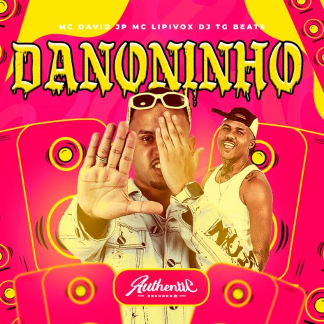 Danoninho ft. MC Lipivox & Mc David JP | Boomplay Music