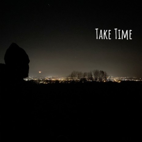 Take Time | Boomplay Music