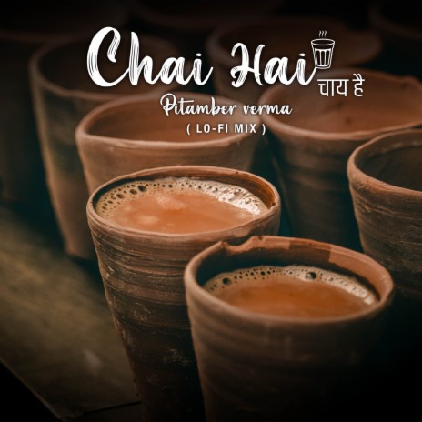 Chai Hai (Lo-Fi Mix)