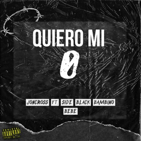 Quiero Mi Cero ft. Side Black & Bambino Bebe | Boomplay Music