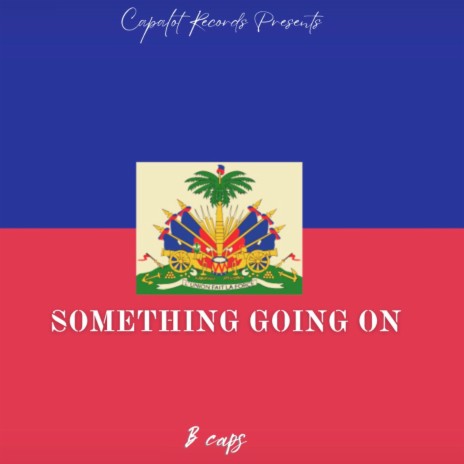 Something going on | Boomplay Music