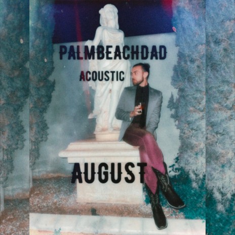 PALMBEACHDAD (Acoustic Version) | Boomplay Music