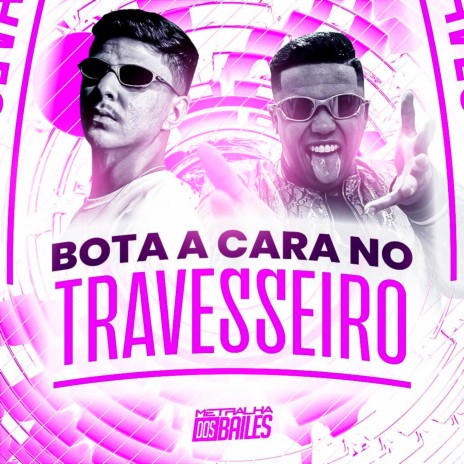 Bota a Cara no Travesseiro ft. DJ Moraez | Boomplay Music