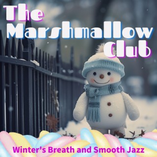 Winter's Breath and Smooth Jazz