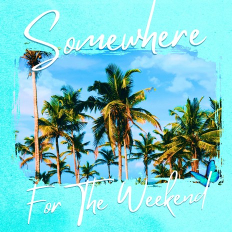 Somewhere For The Weekend ft. Kevin Powers & Ducey Gold