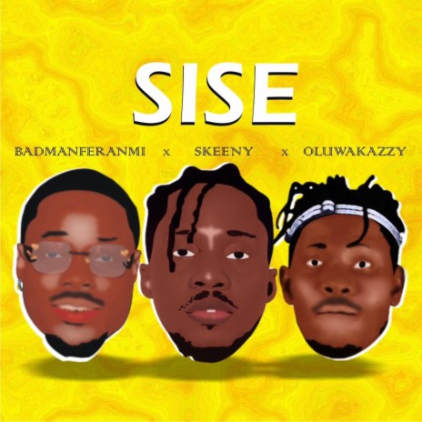 Sise ft. Skeeny X Oluwakazzy | Boomplay Music