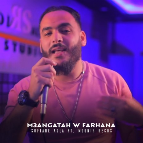 M3angatah W Farhana Ft. Mounir Recos | Boomplay Music