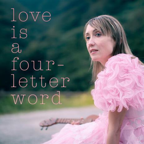 Love is a Four-Letter Word | Boomplay Music