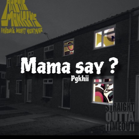 Mama say | Boomplay Music