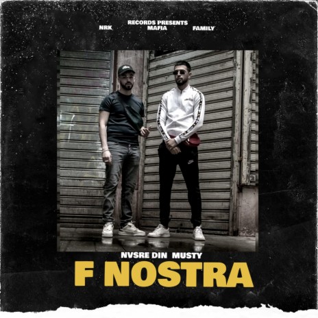 F nostra ft. Musty