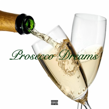 Prosecco Dreams | Boomplay Music