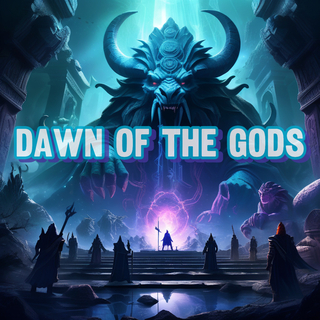 Dawn of the Gods