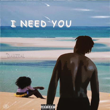 I need you | Boomplay Music