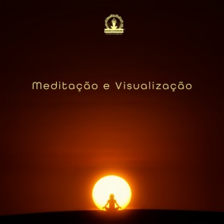 Meditação e Visualização: Música para Meditação Guiada, Yoga, Alcançar a Realização, Afirmações Emocionais