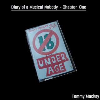 Under Age - Diary Of A Musical Nobody Chapter 1