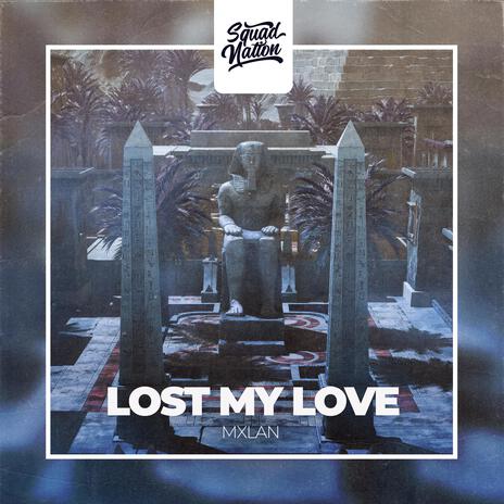 Lost My Love (Extended Mix) | Boomplay Music