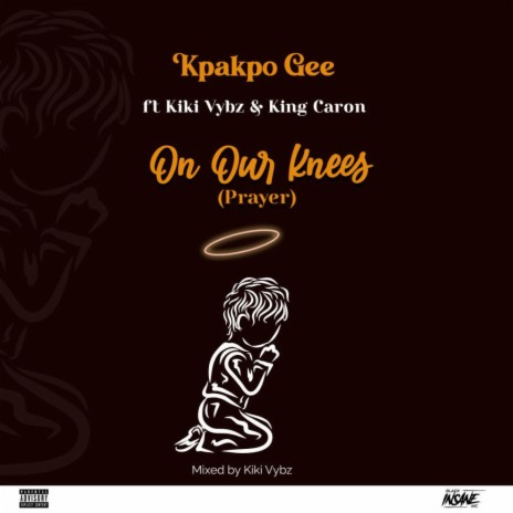 On Our Knees ft. Kiki Vybz & King Caron | Boomplay Music