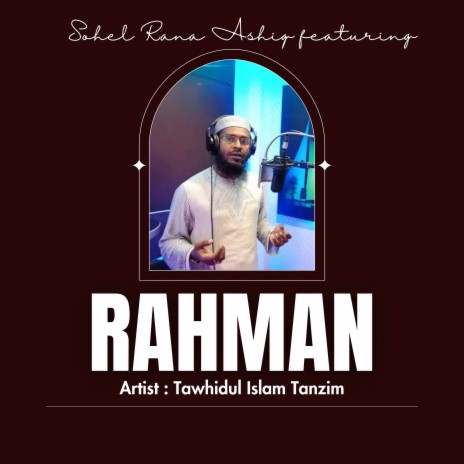 Rahman ft. Tawhidul Islam Tanzim | Boomplay Music