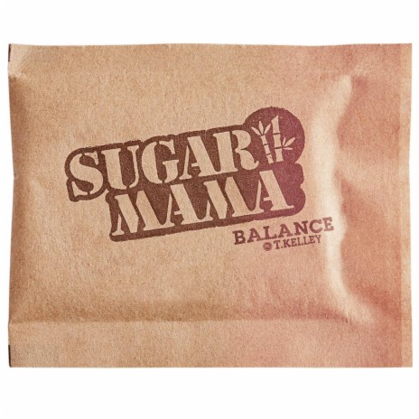 Sugar Mama ft. T. Kelley | Boomplay Music