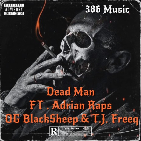 DeadMan ft. Adrian_Raps_, O.G. BlackSheep & T.j. Freeq | Boomplay Music