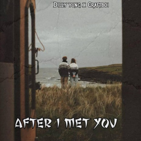 After I Met You (feat. Craftboi)